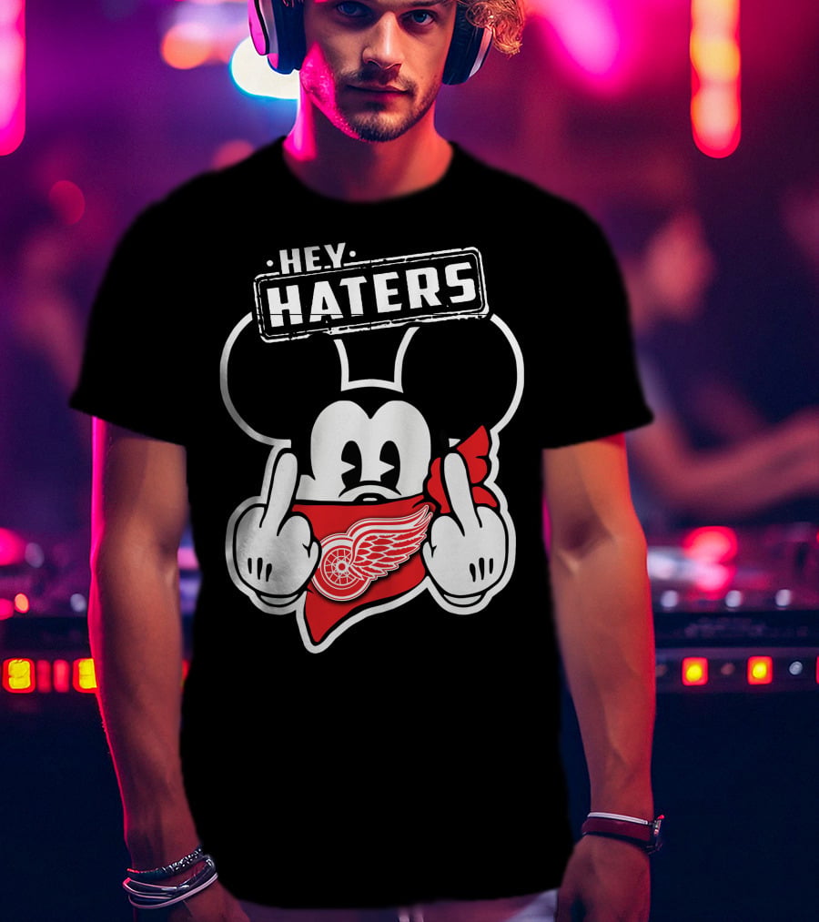 Hey Haters Mick Detroit Red Wings T-Shirt