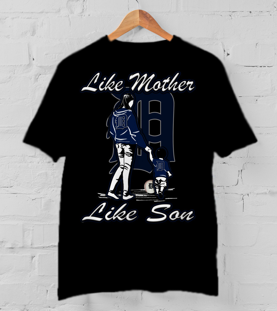Like Mother Like Son Detroit Tigers T-Shirt