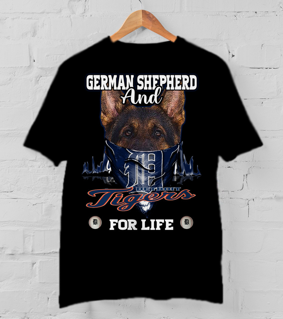 German Shepherd And Detroit Tigers For Life T-Shirt