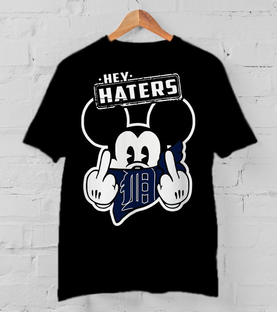 Hey Haters Mickey Mouse Detroit Tigers T-Shirt