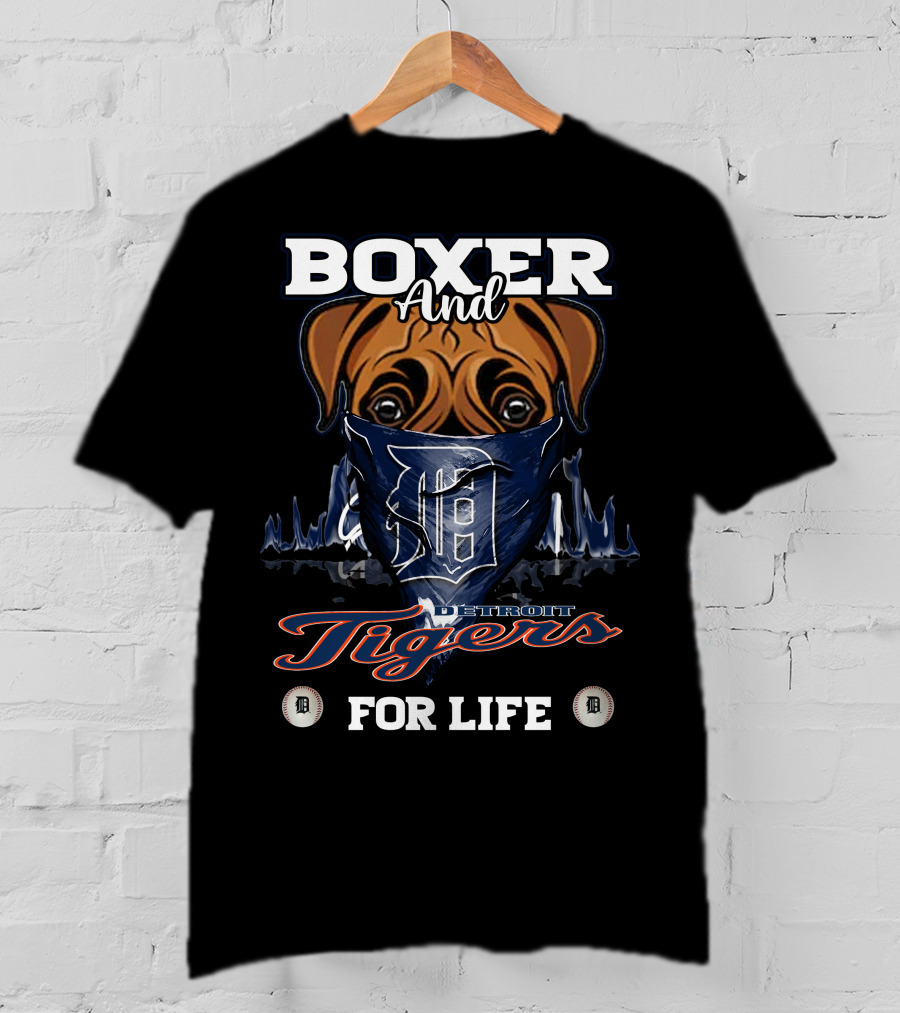 Boxer And Detroit Tigers For Life T-Shirt