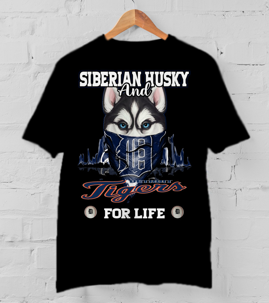 Siberian Husky And Detroit Tigers For Life T-Shirt