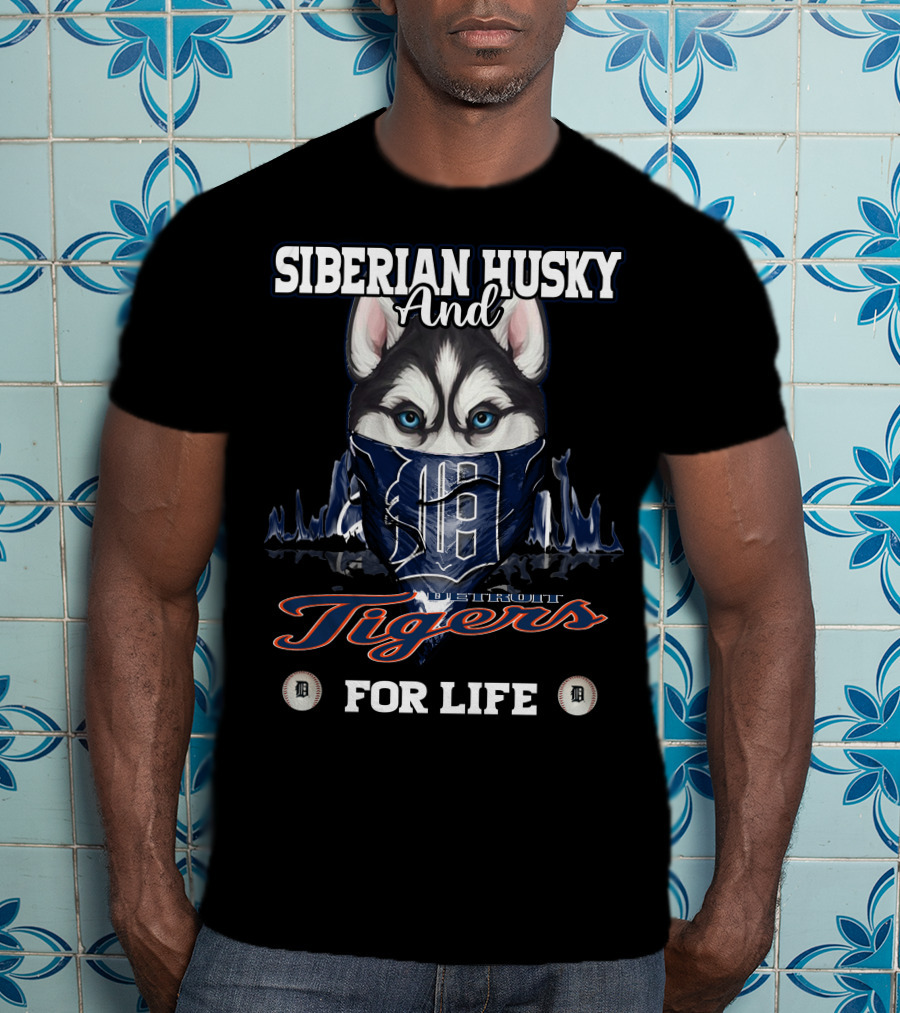 Siberian Husky And Detroit Tigers For Life T-Shirt