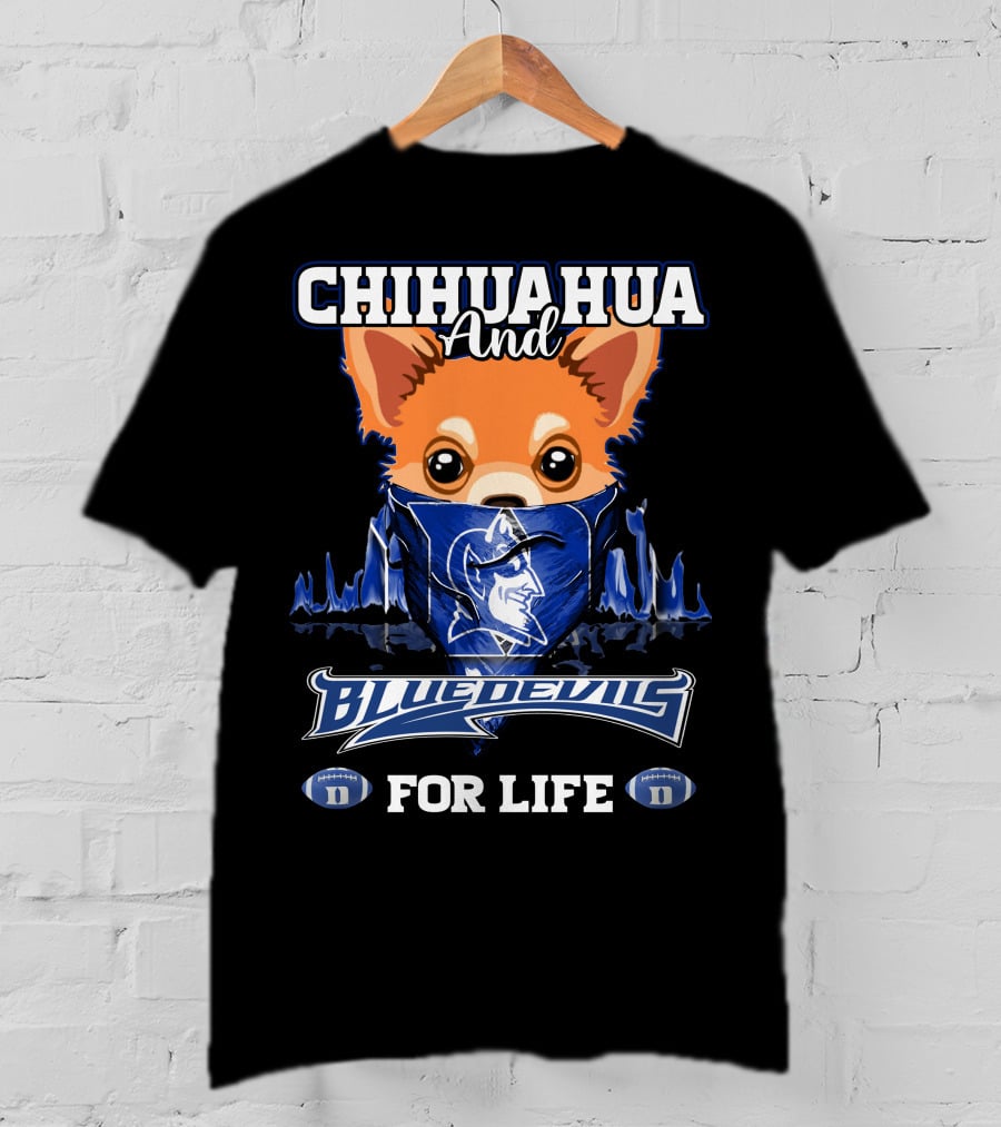 Chihuahua And Blue Devils Football For Life T-Shirt