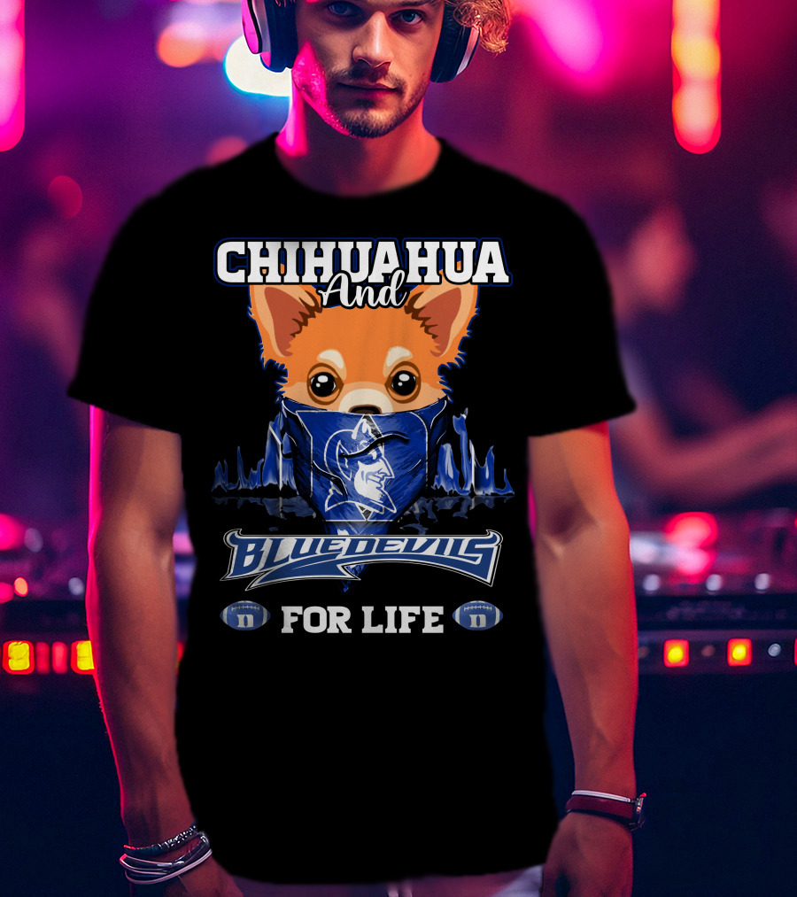Chihuahua And Blue Devils Football For Life T-Shirt