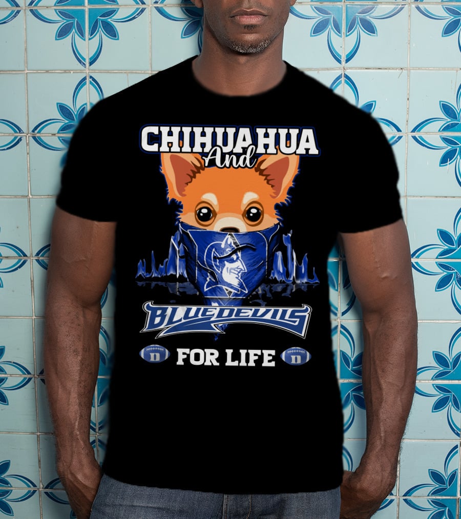 Chihuahua And Blue Devils Football For Life T-Shirt