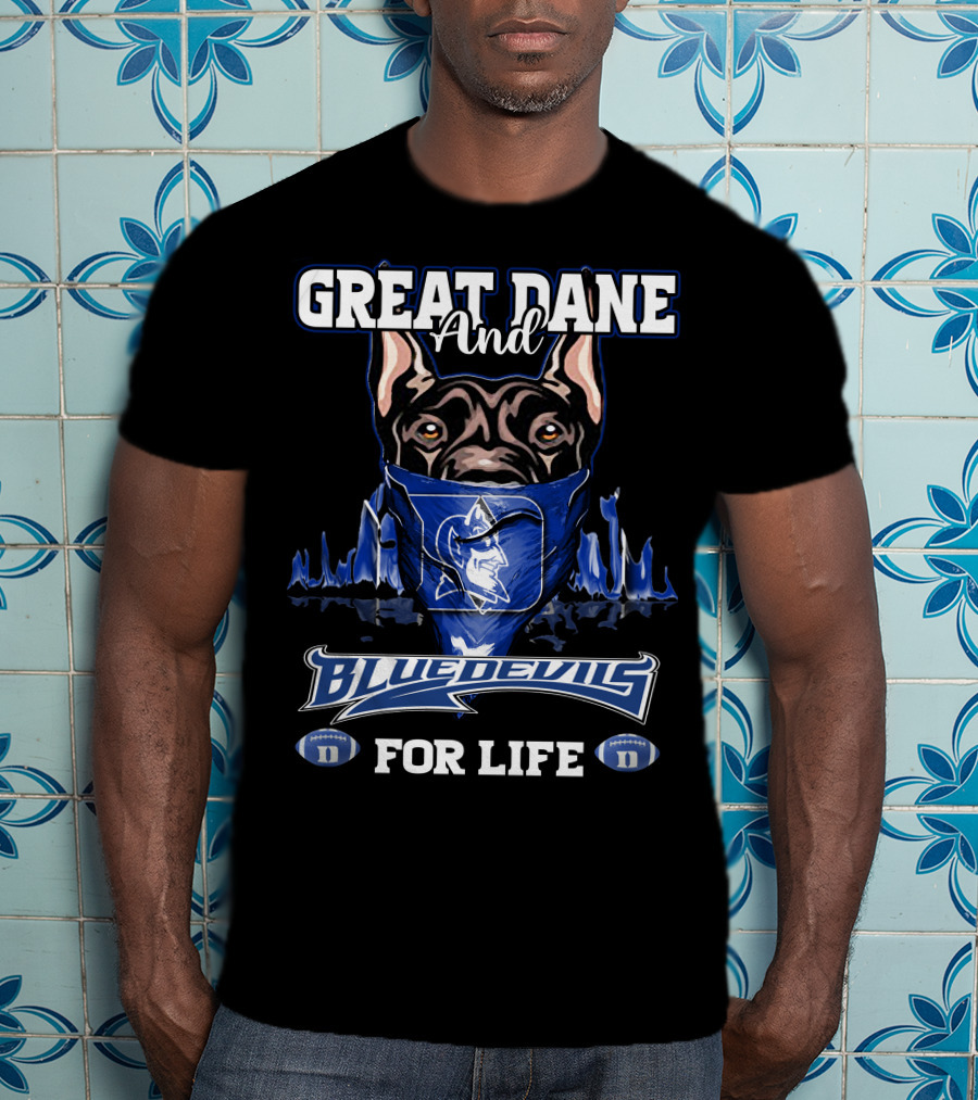 Great Dane And Blue Devils For Life T-Shirt