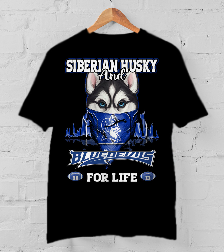 Siberian Husky And Blue Devils For Life T-Shirt