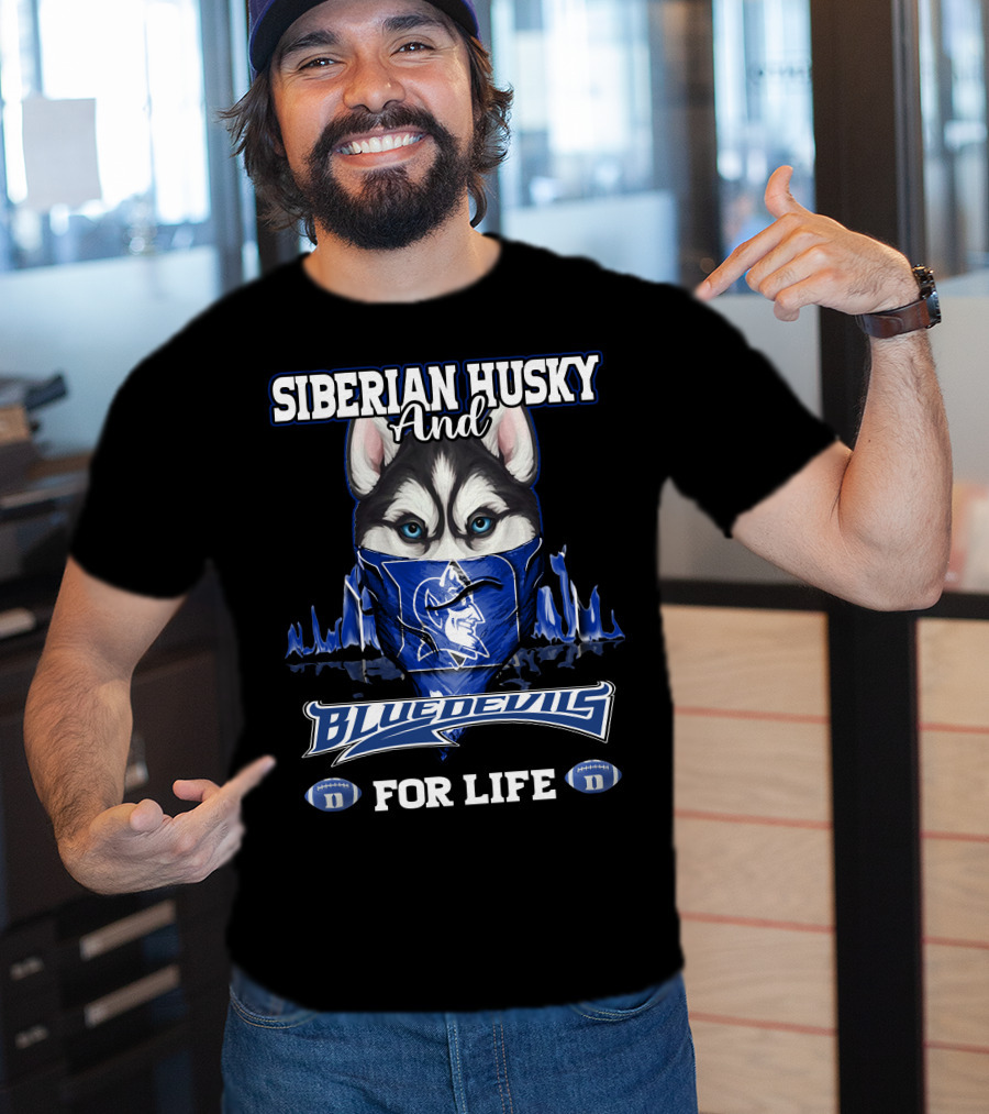 Siberian Husky And Blue Devils For Life T-Shirt
