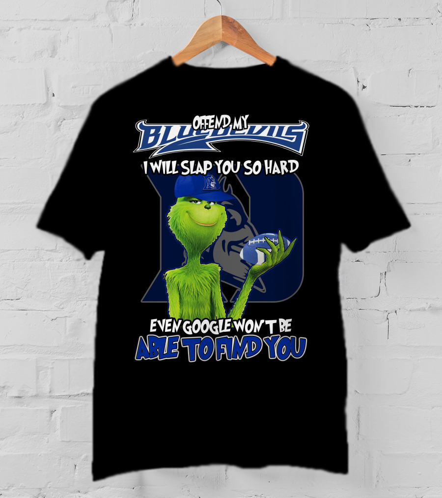 Grinch Offend My Blue Devils Football Joke T-Shirt