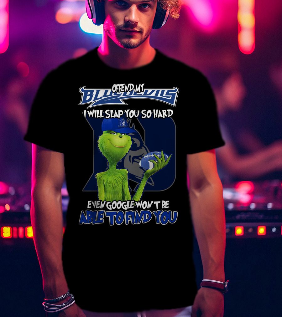 Grinch Offend My Blue Devils Football Joke T-Shirt