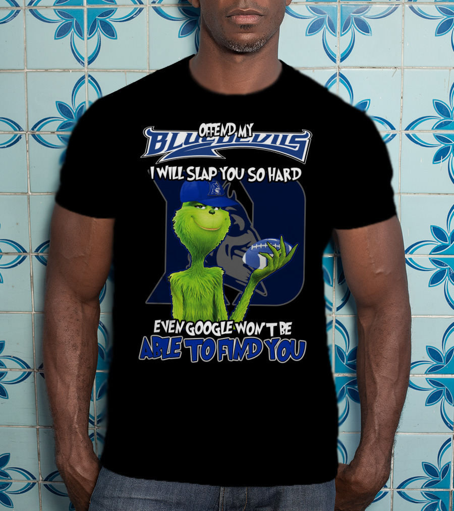 Grinch Offend My Blue Devils Football Joke T-Shirt