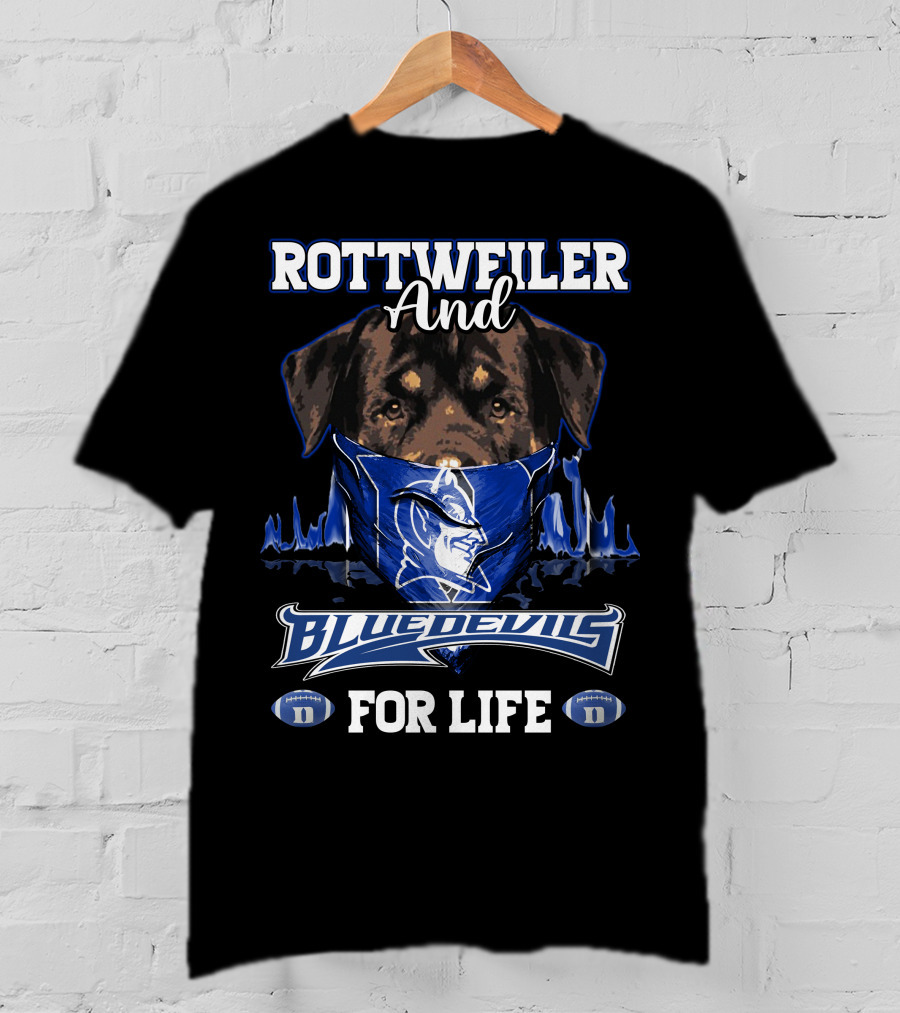 Rottweiler And Blue Devils For Life With Duke Logo And Football Elements T-Shirt