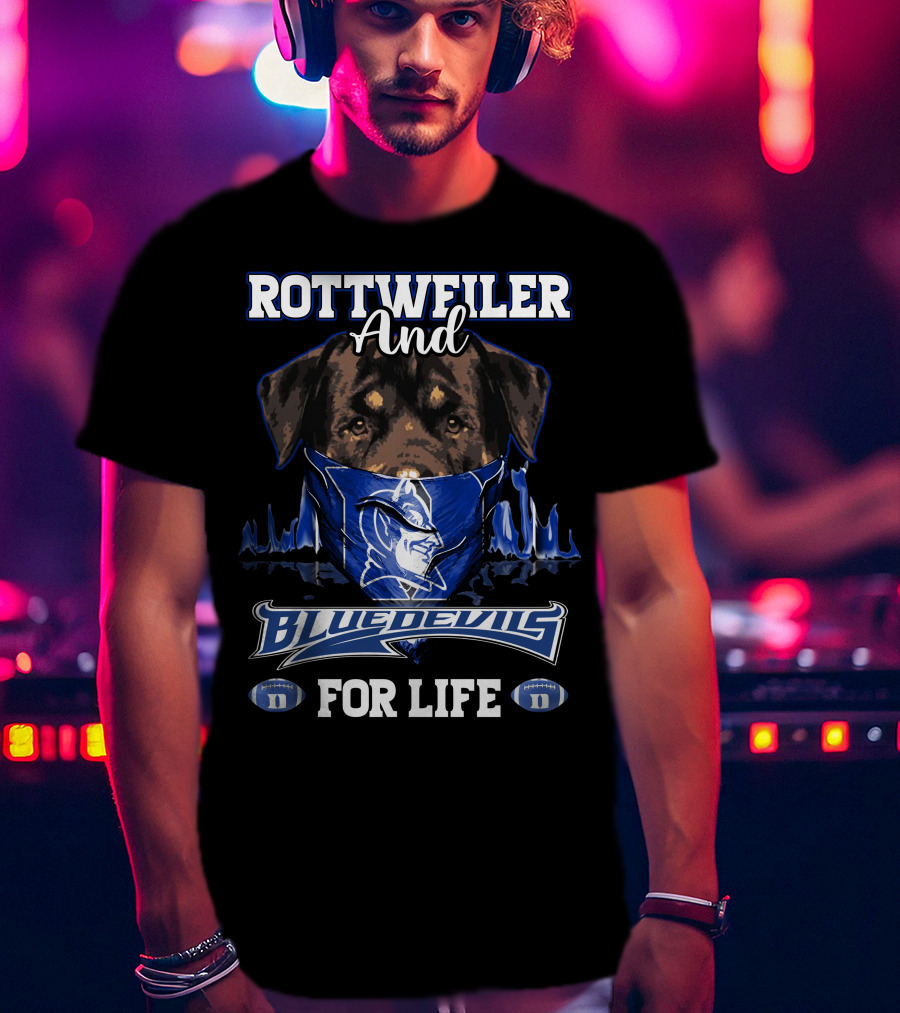 Rottweiler And Blue Devils For Life With Duke Logo And Football Elements T-Shirt