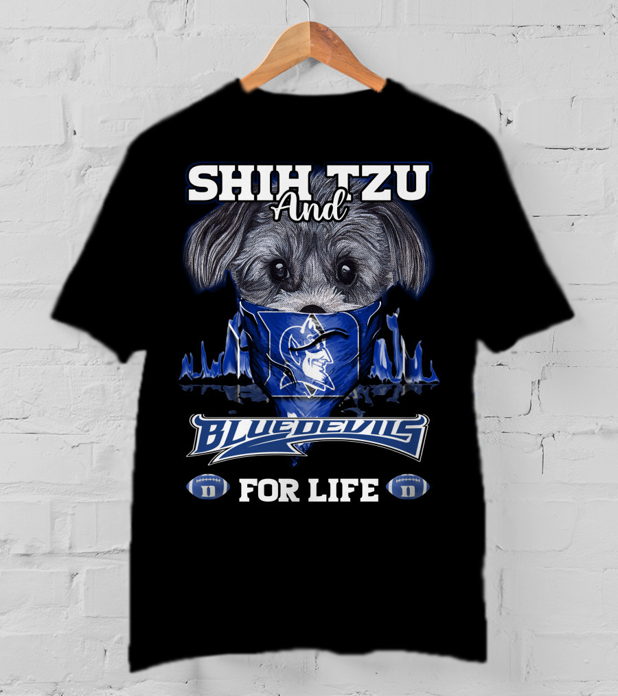 Shih Tzu And Duke Blue Devils For Life T-Shirt