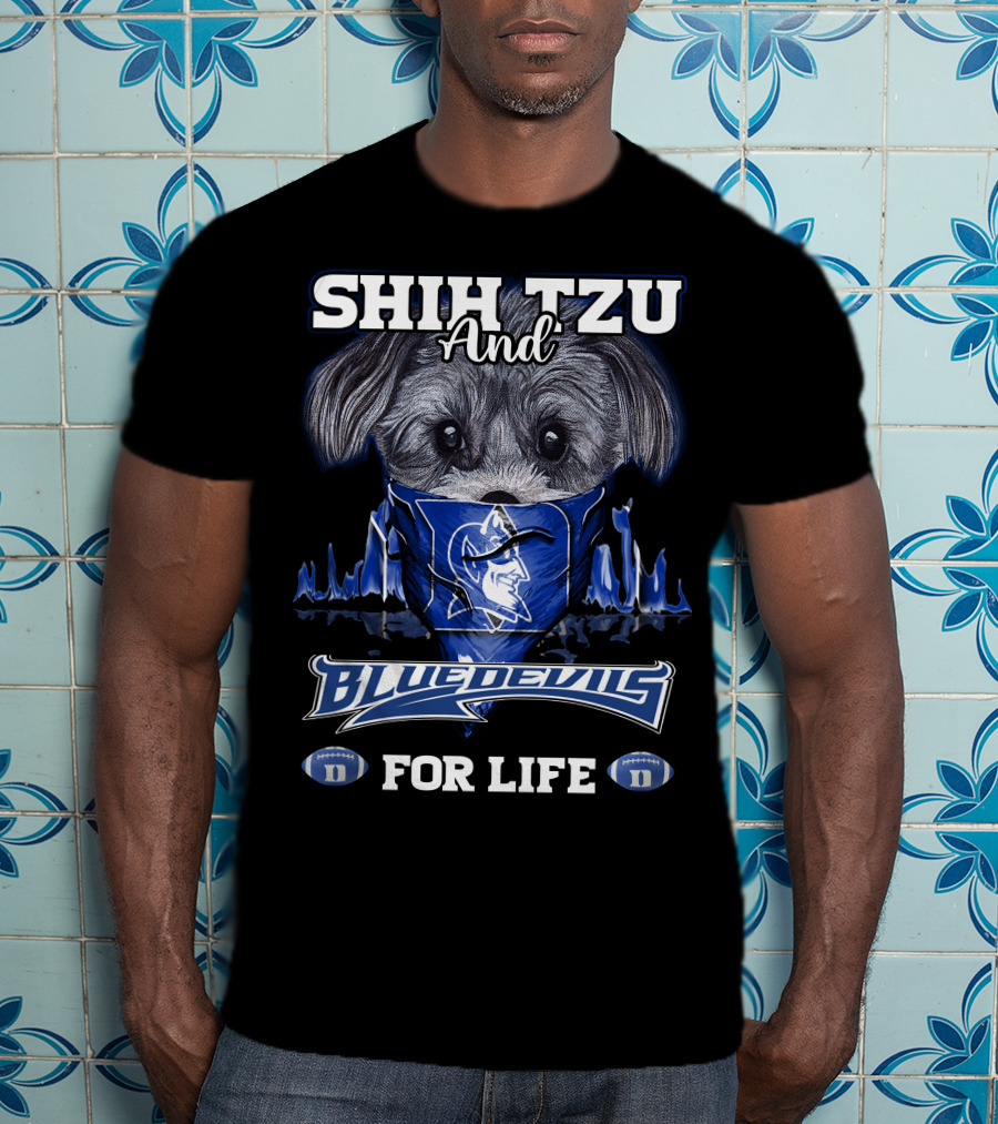 Shih Tzu And Duke Blue Devils For Life T-Shirt