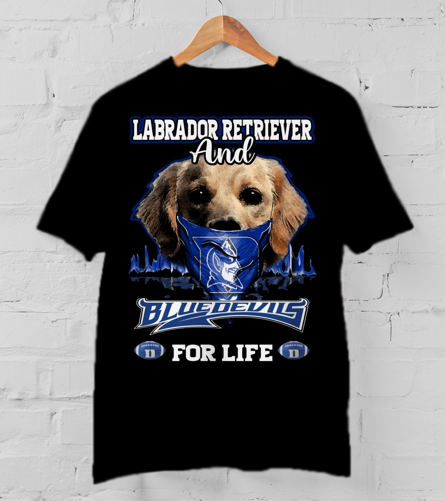 Labrador Retriever And Blue Devils For Life T-Shirt