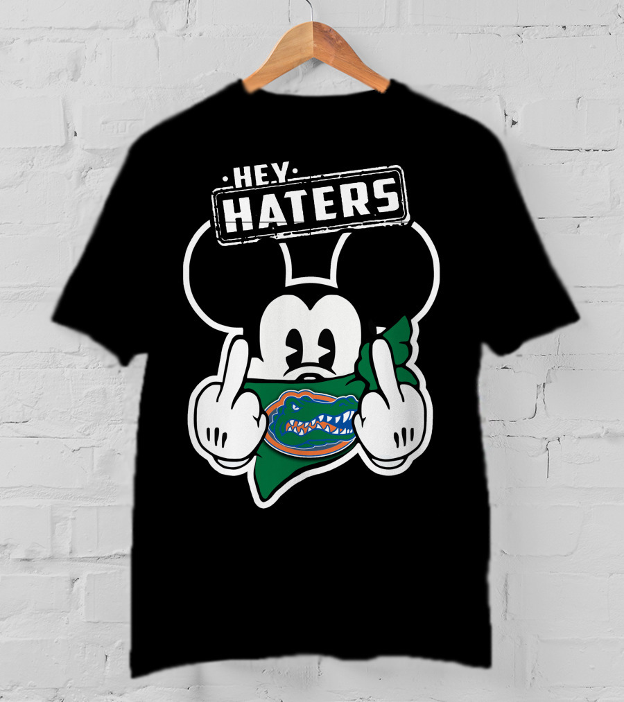 Hey Haters Mickey Mouse Florida Gators T-Shirt