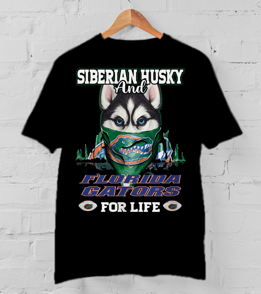 Siberian Husky And Florida Gators For Life T-Shirt