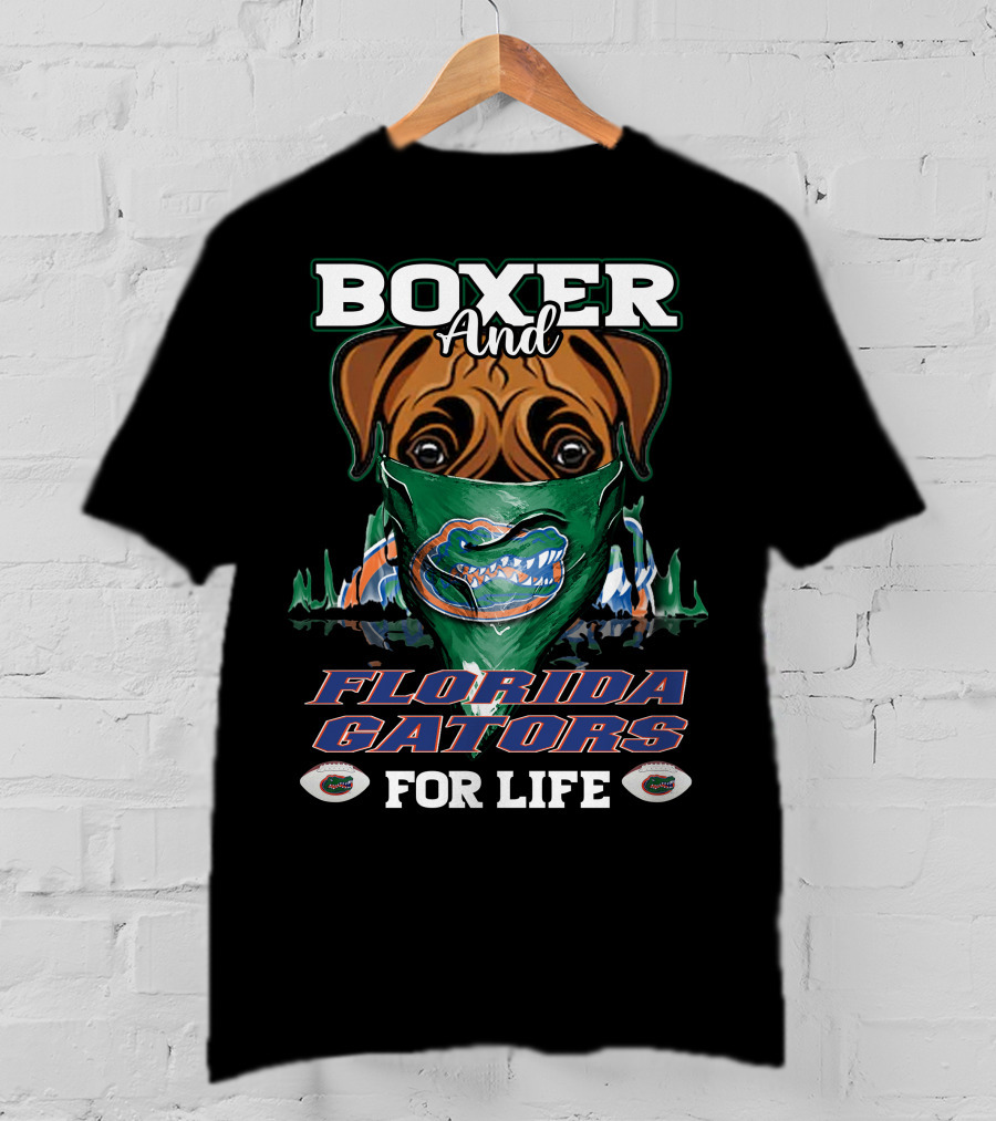 Boxer And Florida Gators For Life T-Shirt
