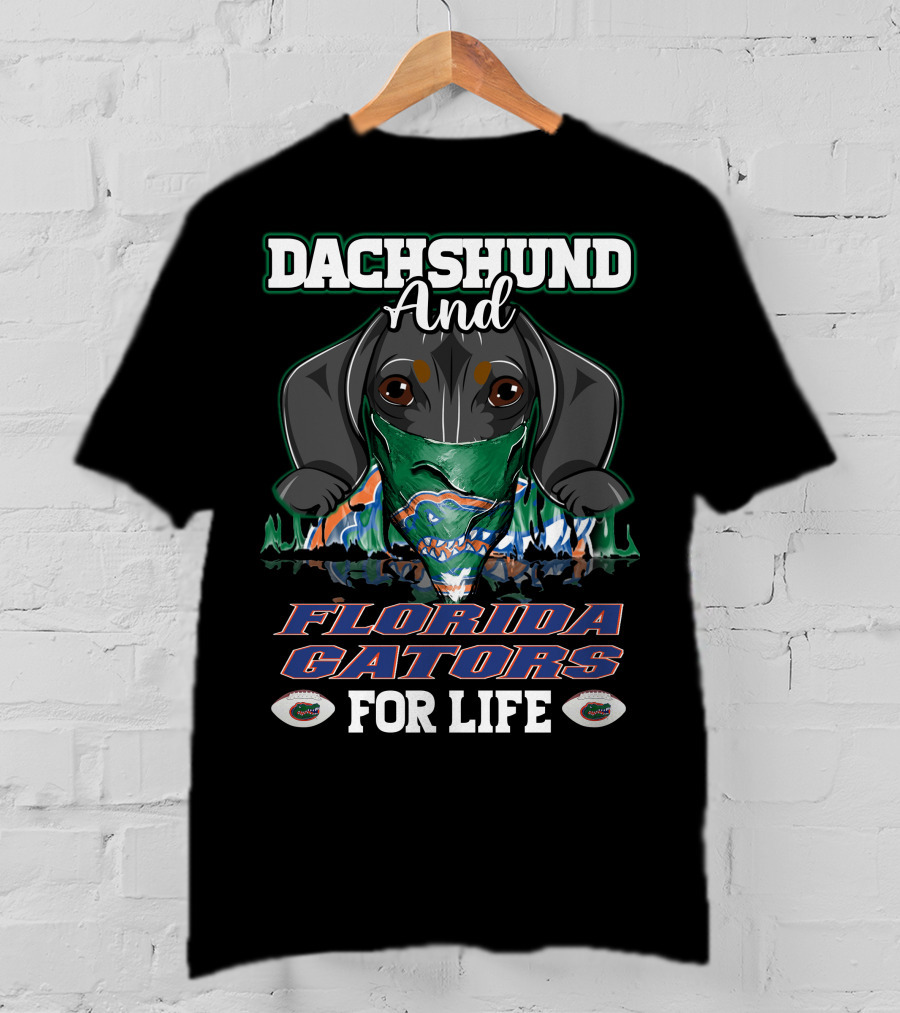 Dachshund And Florida Gators For Life T-Shirt