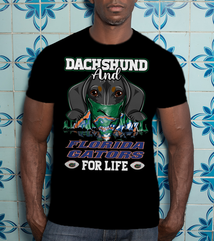 Dachshund And Florida Gators For Life T-Shirt
