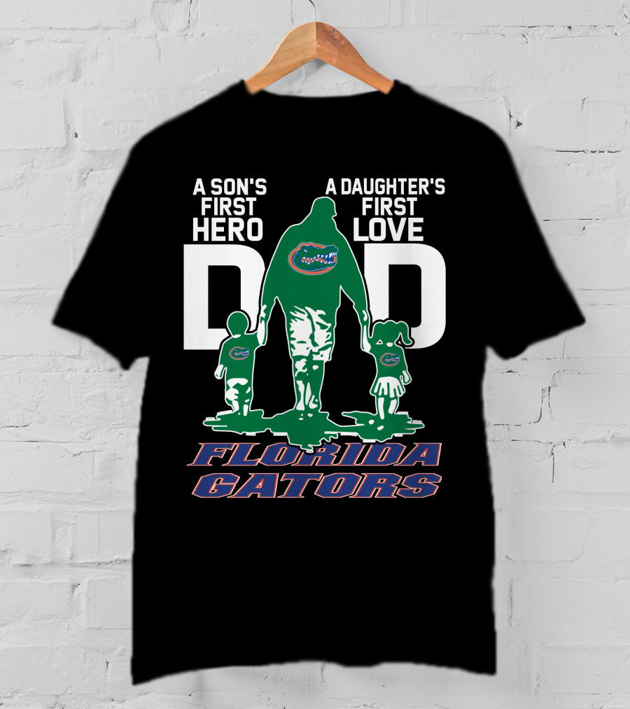 A Son's First Hero A Daughter's First Love Florida Gators Dad T-Shirt