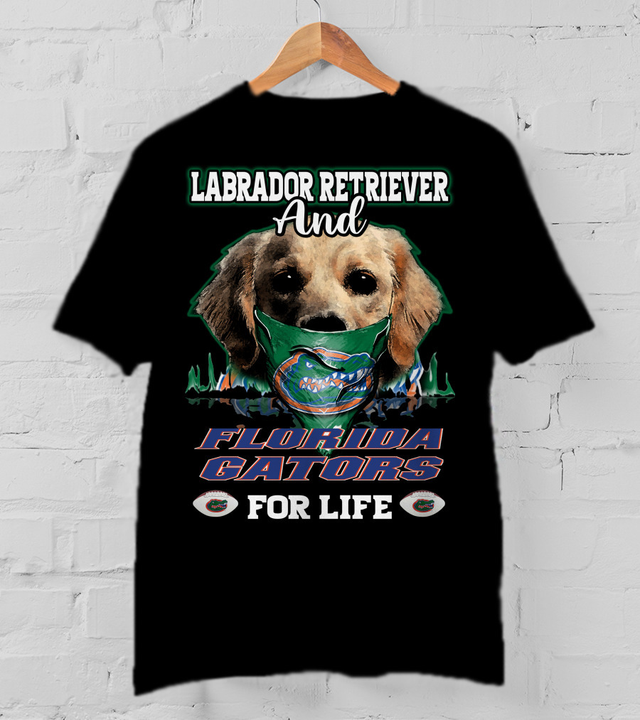 Labrador Retriever And Florida Gators For Life T-Shirt