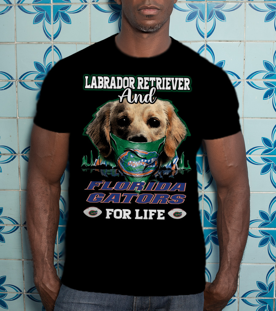 Labrador Retriever And Florida Gators For Life T-Shirt