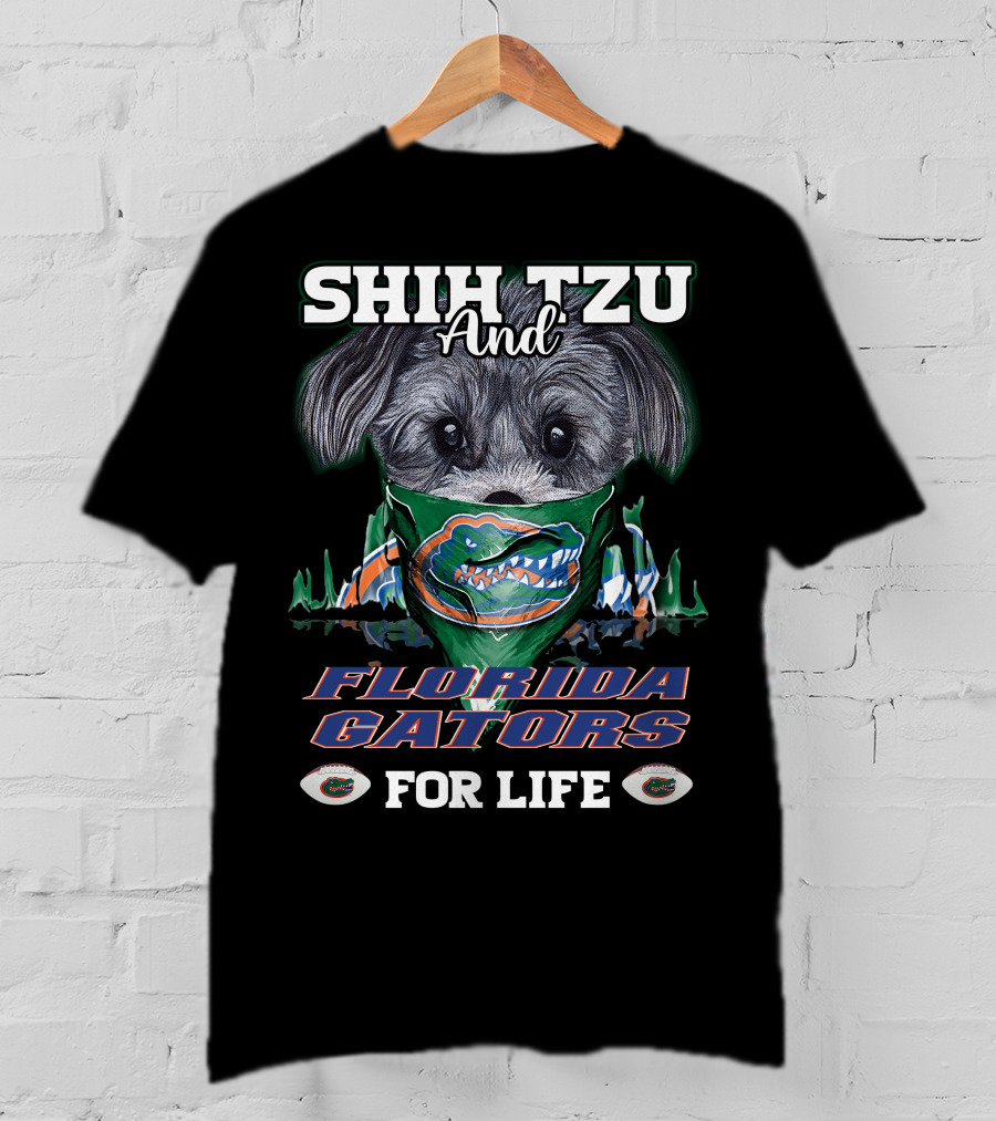 Shih Tzu And Florida Gators For Life T-Shirt