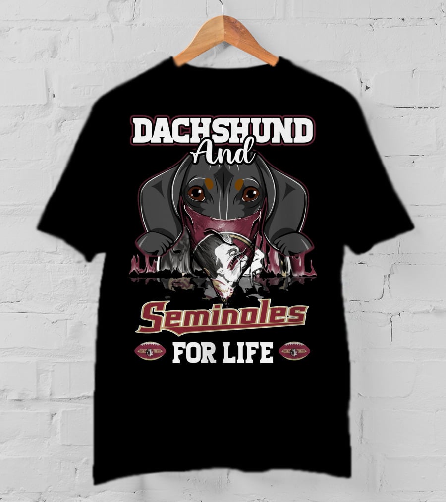 Dachshund And Florida State Seminoles For Life T-Shirt