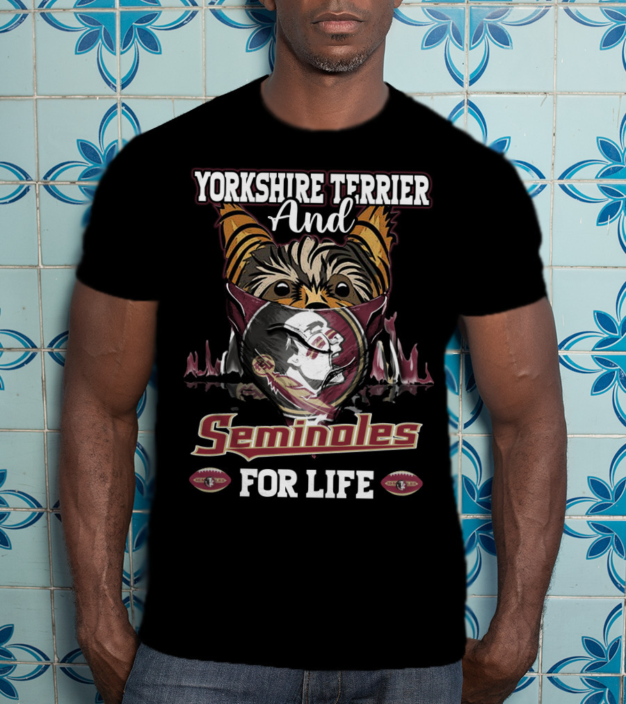 Yorkshire Terrier And Seminoles For Life T-Shirt