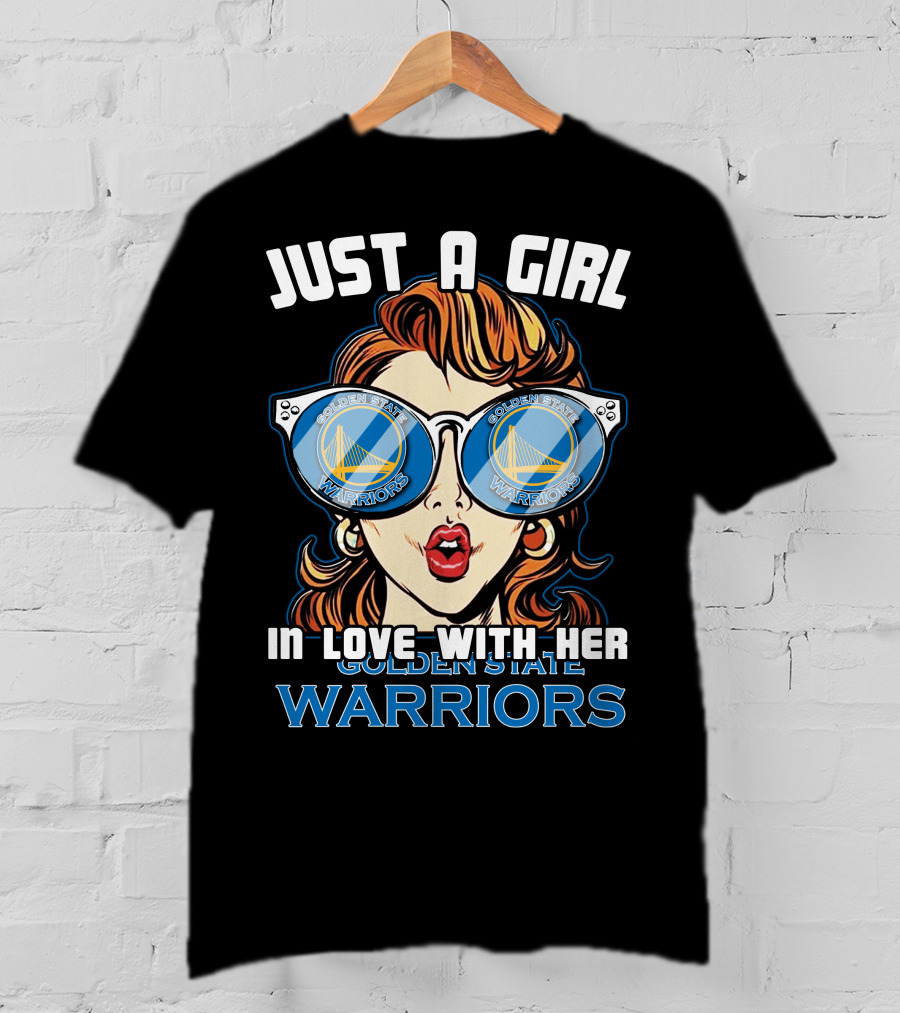 Just A Girl In Love With Her Golden State Warriors T-Shirt
