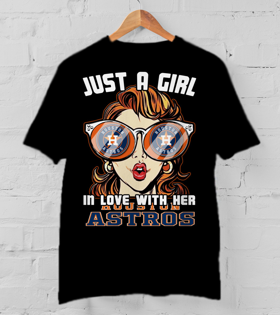 Just A Girl IN Love With Her Houston Astros T-Shirt
