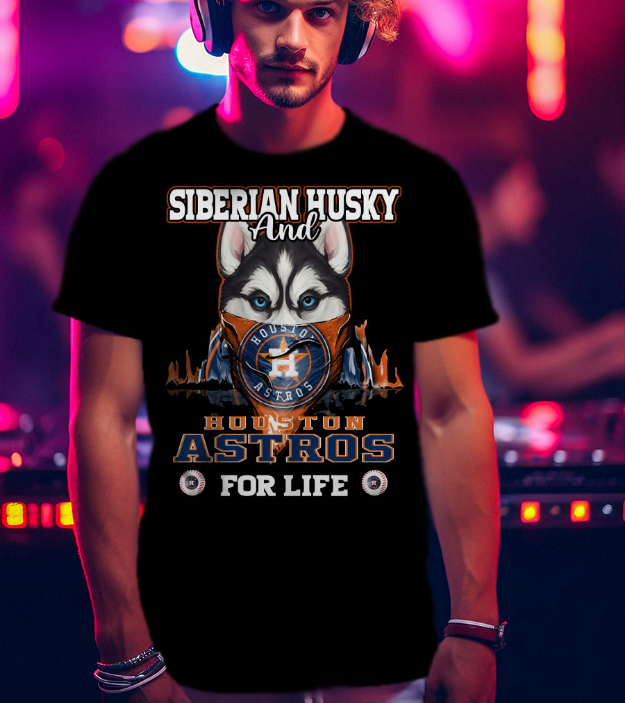 Siberian Husky And Houston Astros For Life T-Shirt