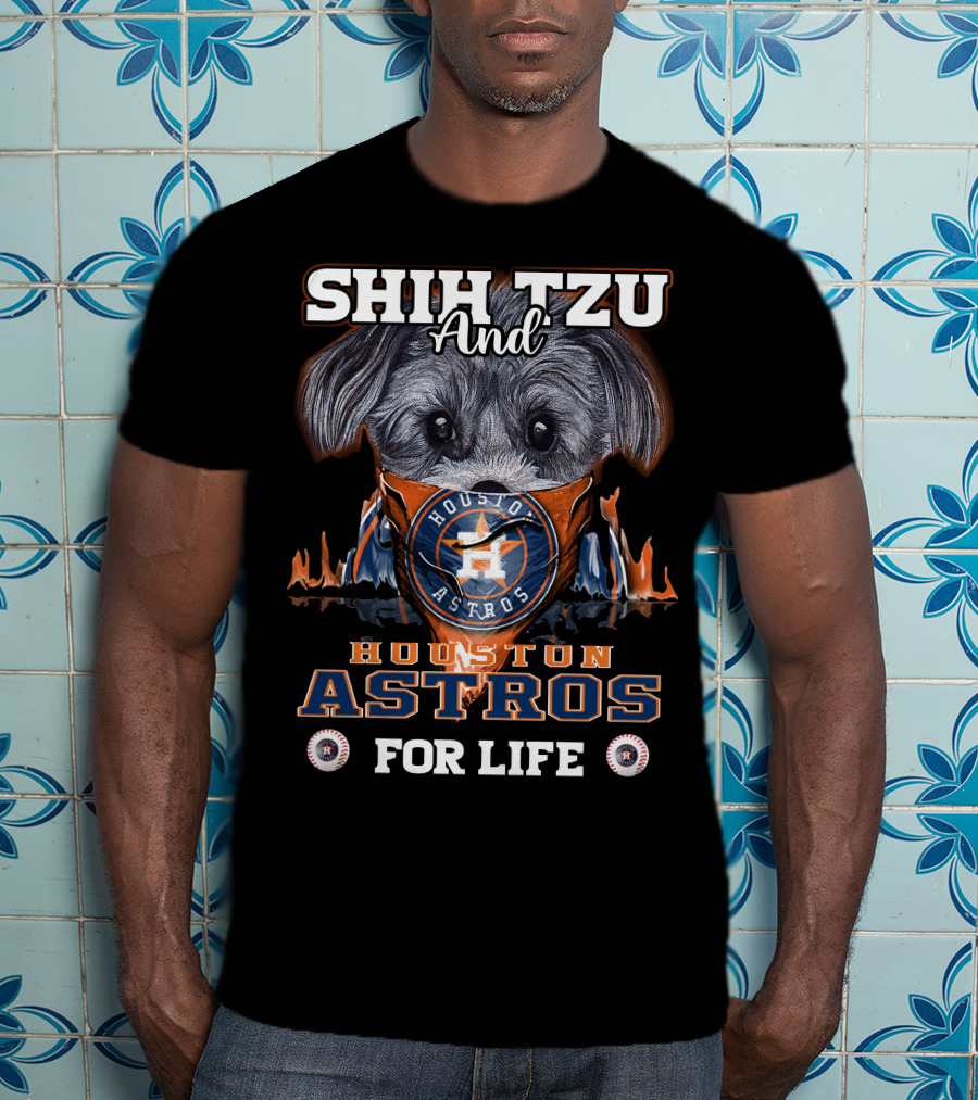 Shih Tzu And Houston Astros For Life T-Shirt