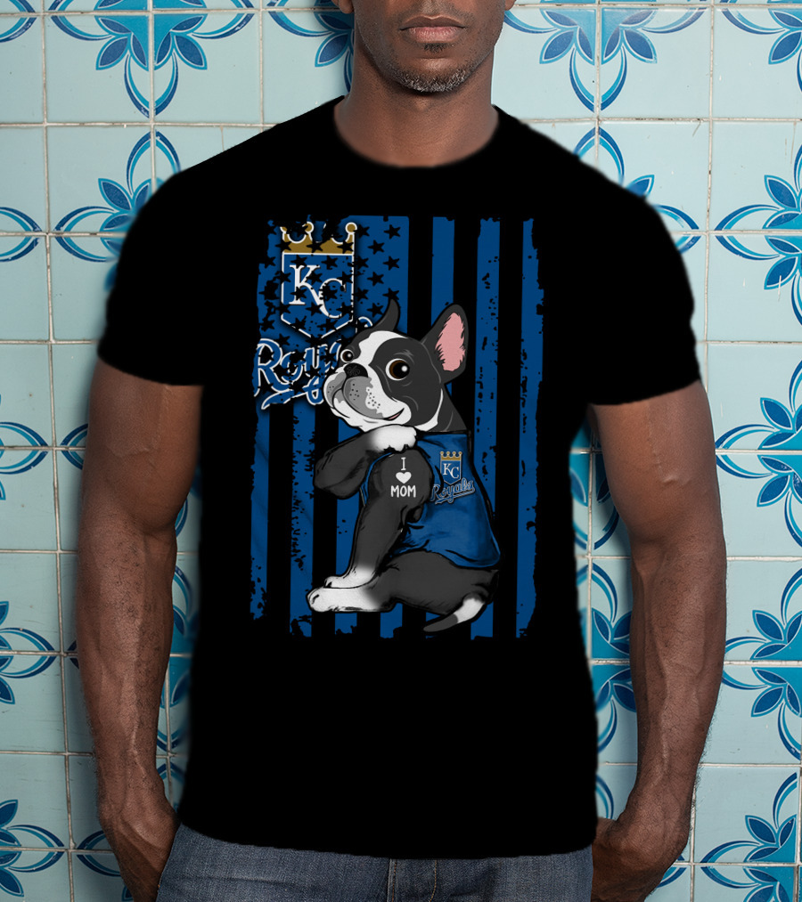 Boston Terrier I Love Mom Kansas City Royals T-Shirt