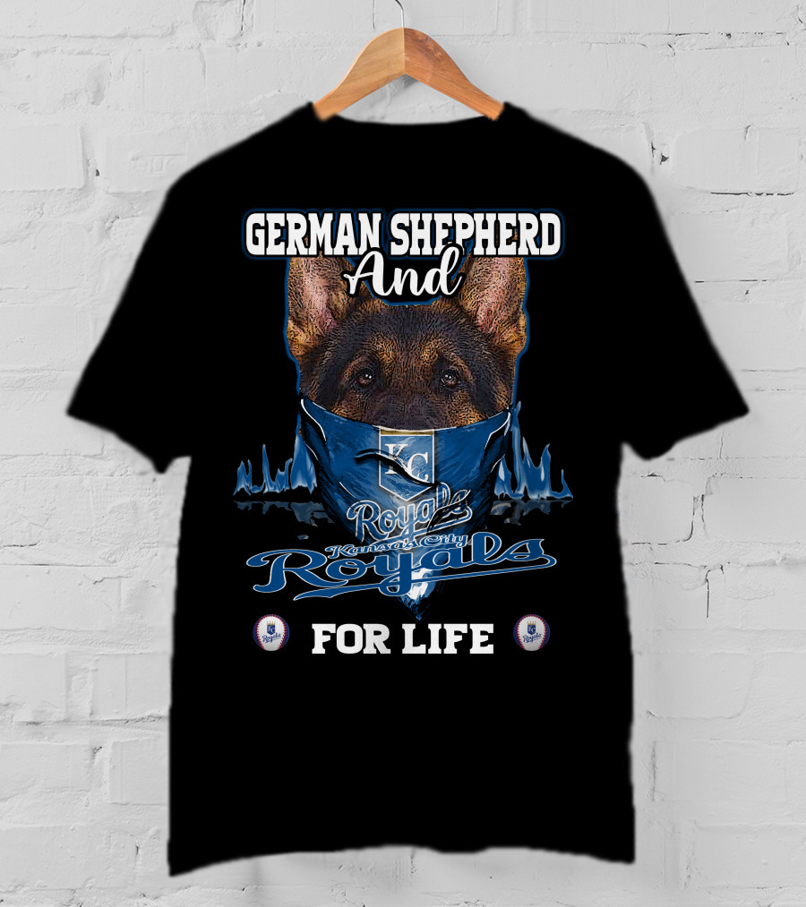 German Shepherd And Kansas City Royals For Life T-Shirt