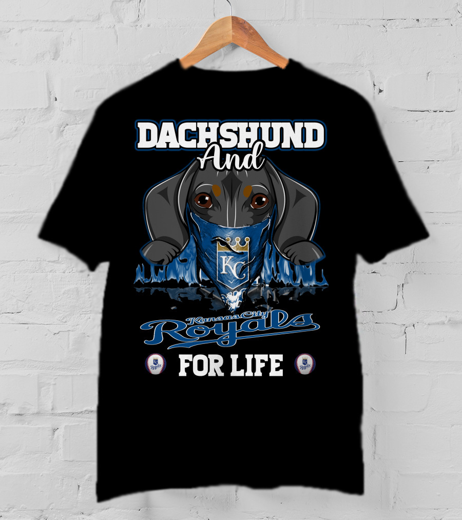 Dachshund And Kansas City Royals For Life T-Shirt