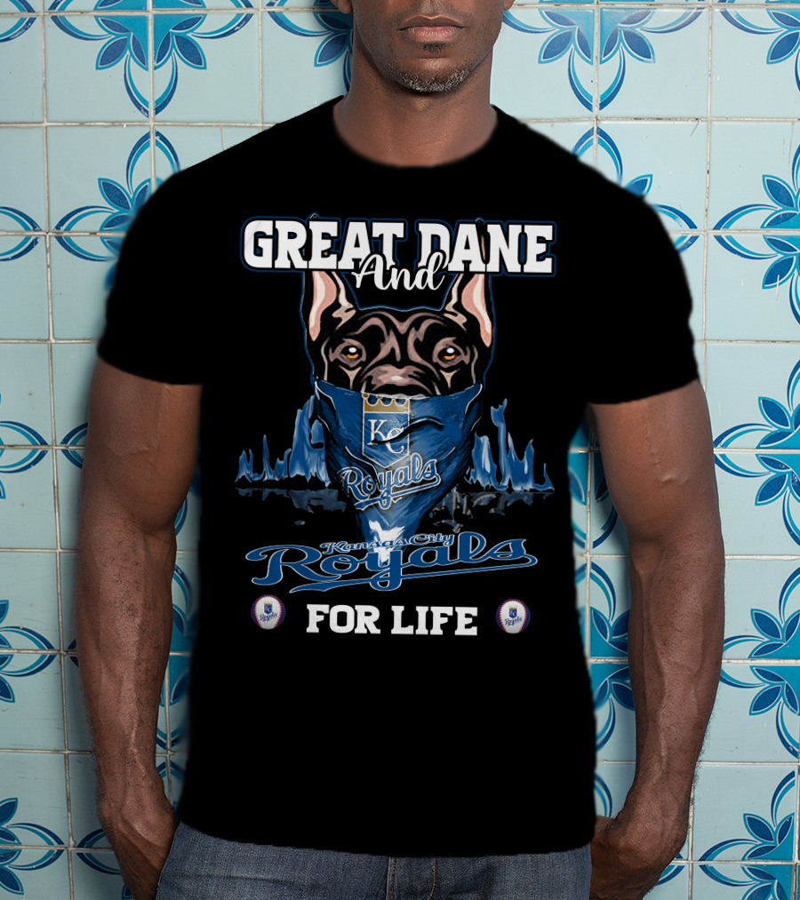 Great Dane And Kansas City Royals For Life T-Shirt