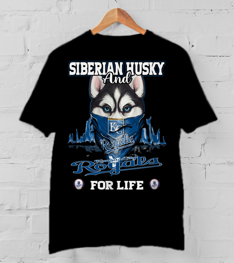 Siberian Husky And Kansas City Royals For Life T-Shirt