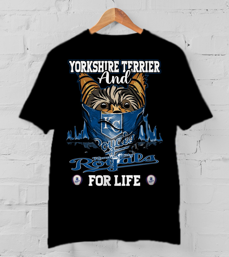 Yorkshire Terrier And Kansas City Royals For Life T-Shirt