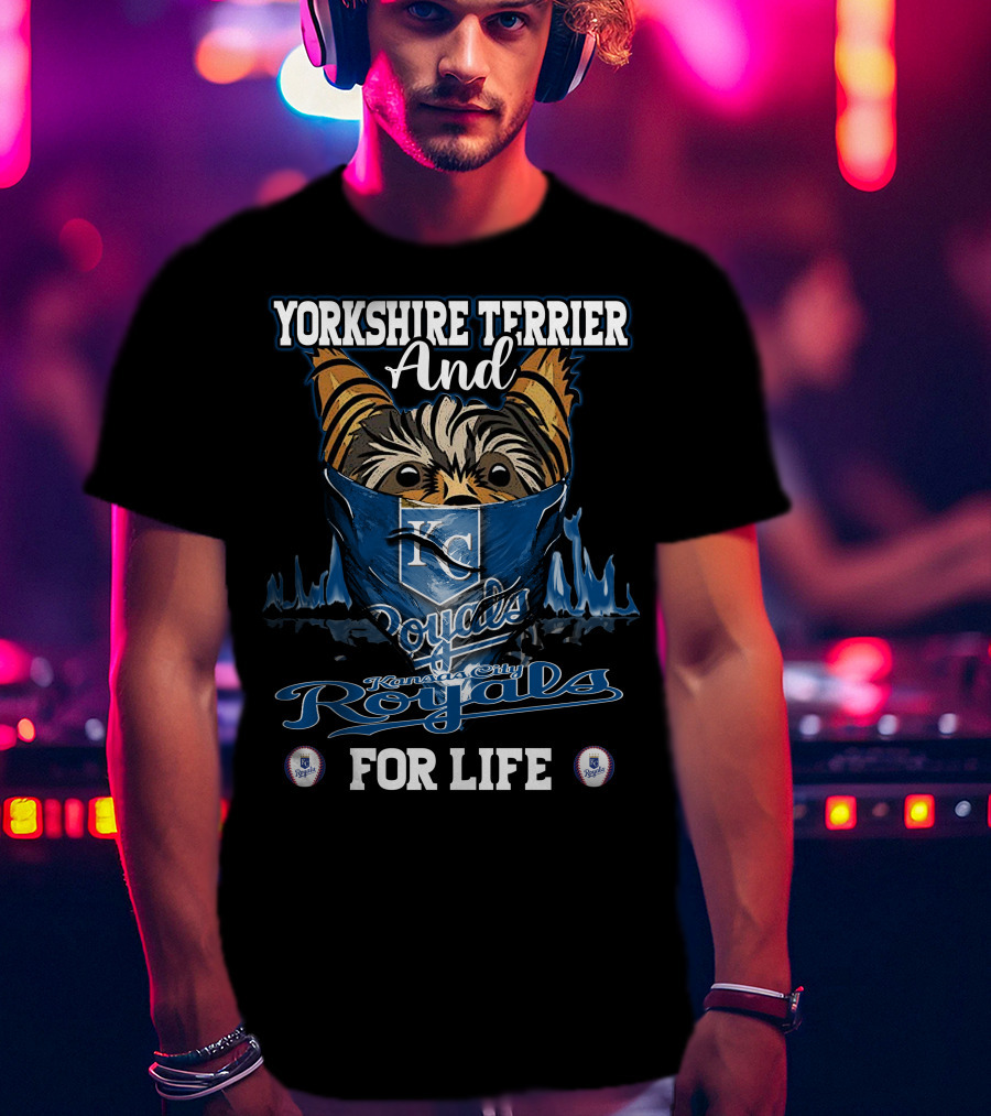 Yorkshire Terrier And Kansas City Royals For Life T-Shirt