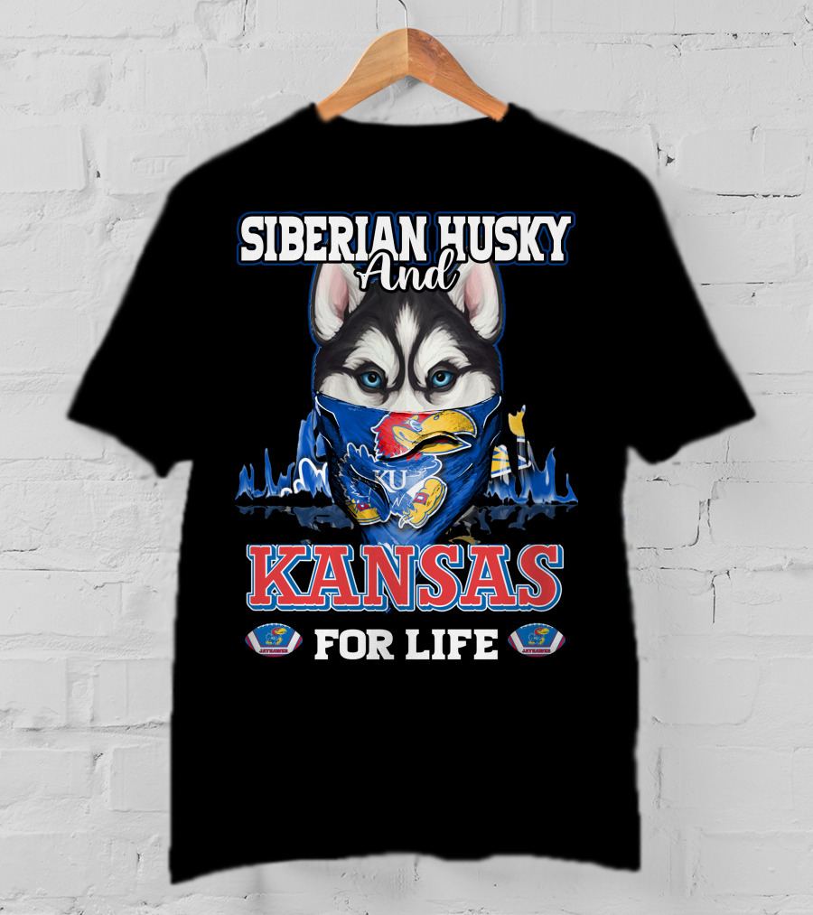 Siberian Husky And Kansas Jayhawks For Life T-Shirt