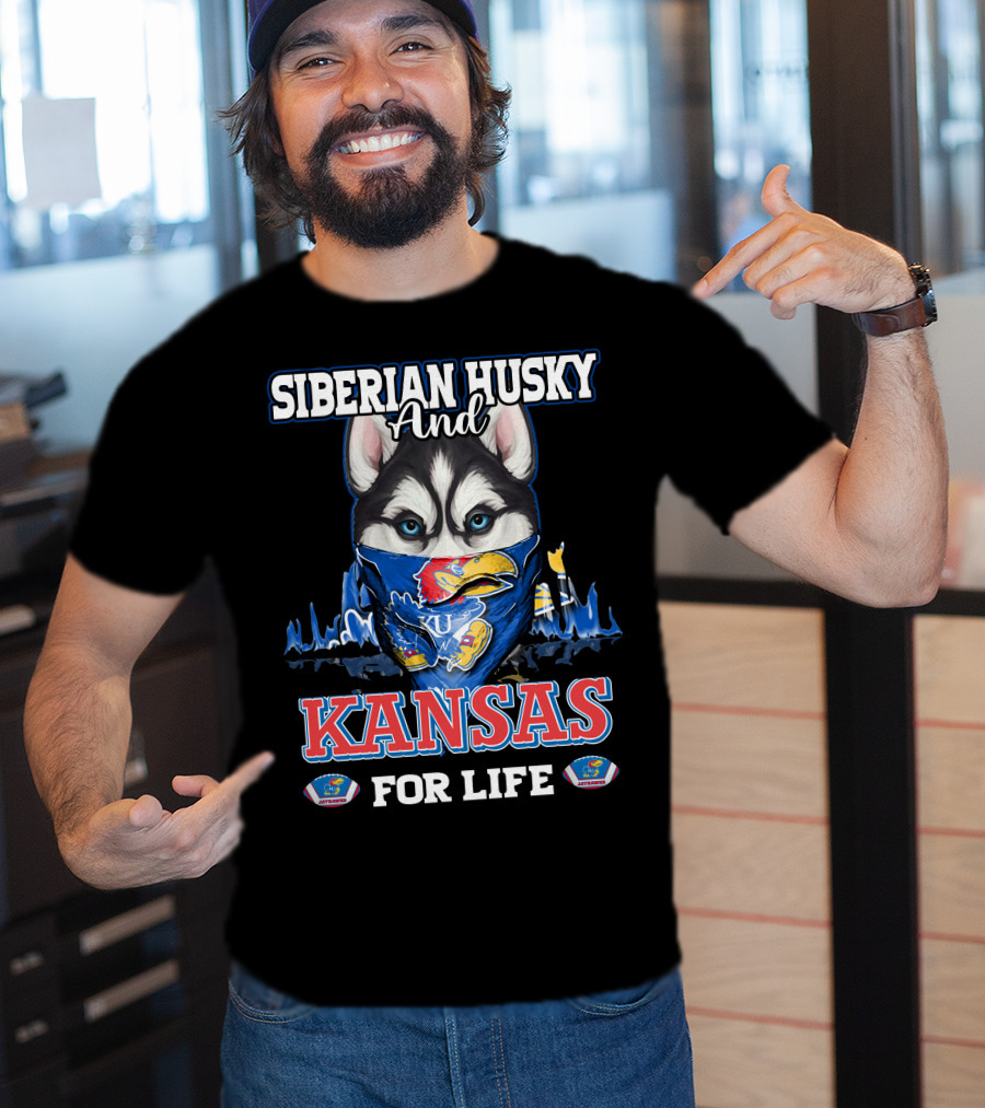 Siberian Husky And Kansas Jayhawks For Life T-Shirt