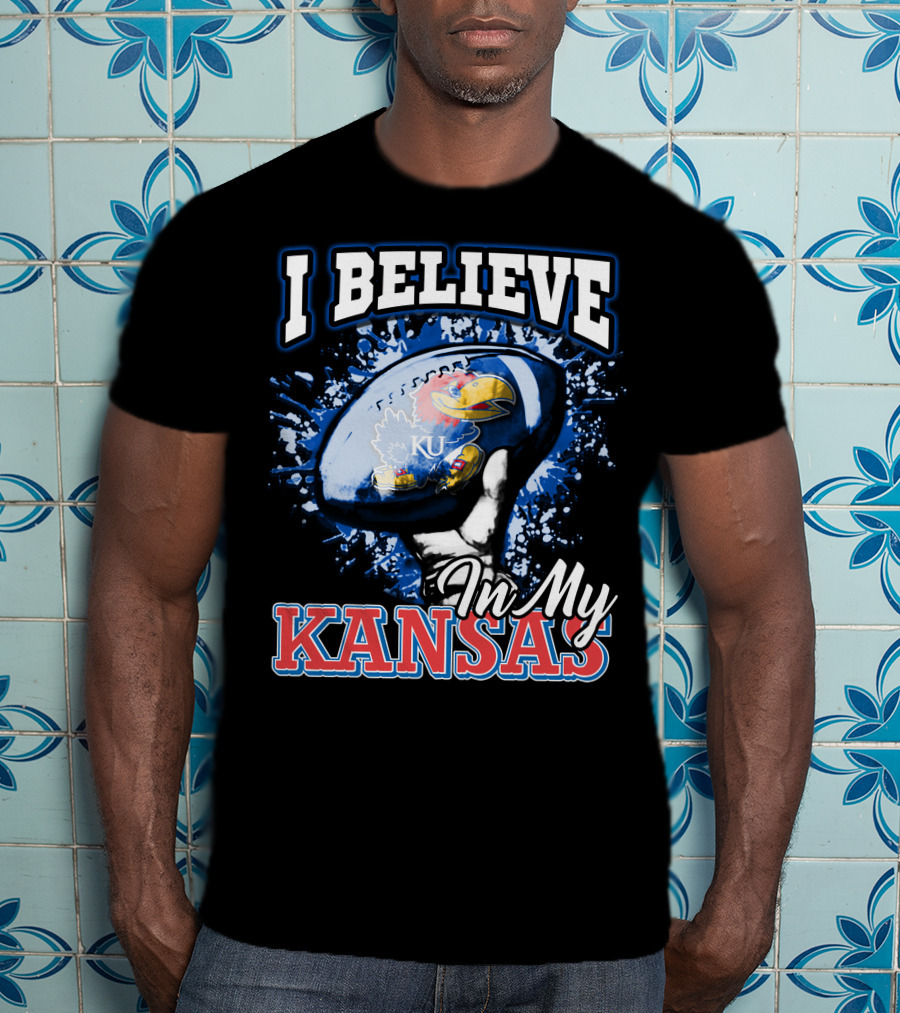 I Believe In My Kansas KU Jayhawks T-Shirt