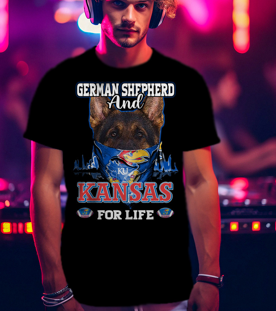 German Shepherd And KU Kansas For Life T-Shirt