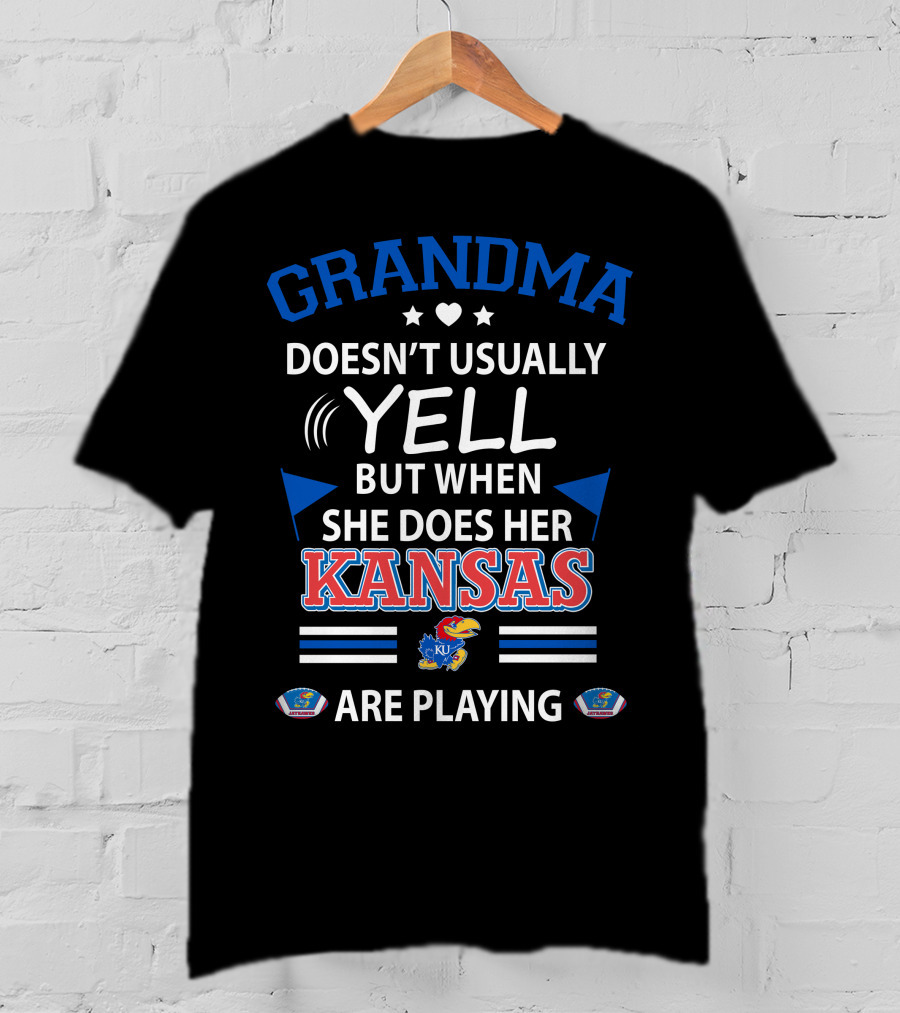 Grandma Doesn't Usually Yell But When She Does Her Kansas Jayhawks Are Playing T-Shirt