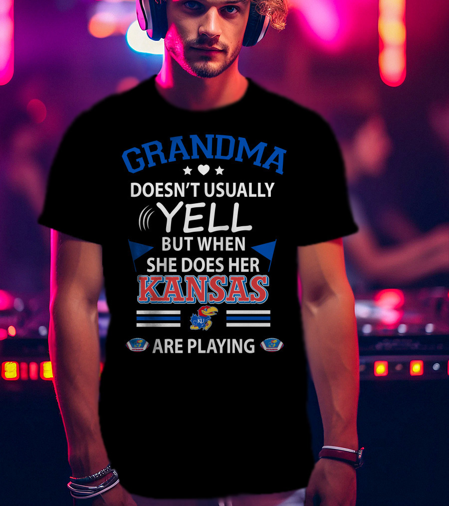 Grandma Doesn't Usually Yell But When She Does Her Kansas Jayhawks Are Playing T-Shirt