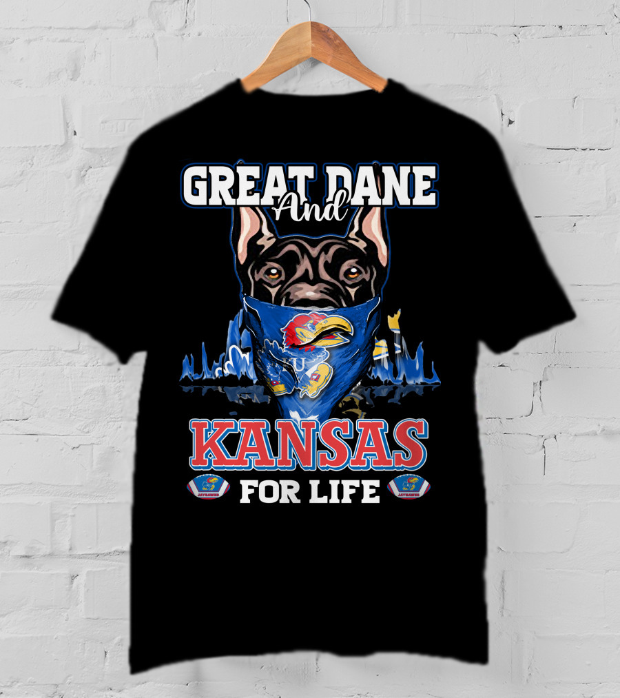 Great Dane And Kansas Jayhawks For Life T-Shirt